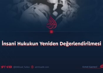 İnsani Hukukun Yeniden Değerlendirilmesi