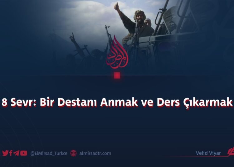 8 Sevr: Bir Destanı Anmak ve Ders Çıkarmak