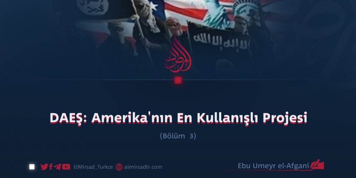 DAEŞ: Amerika’nın En Kullanışlı Projesi
