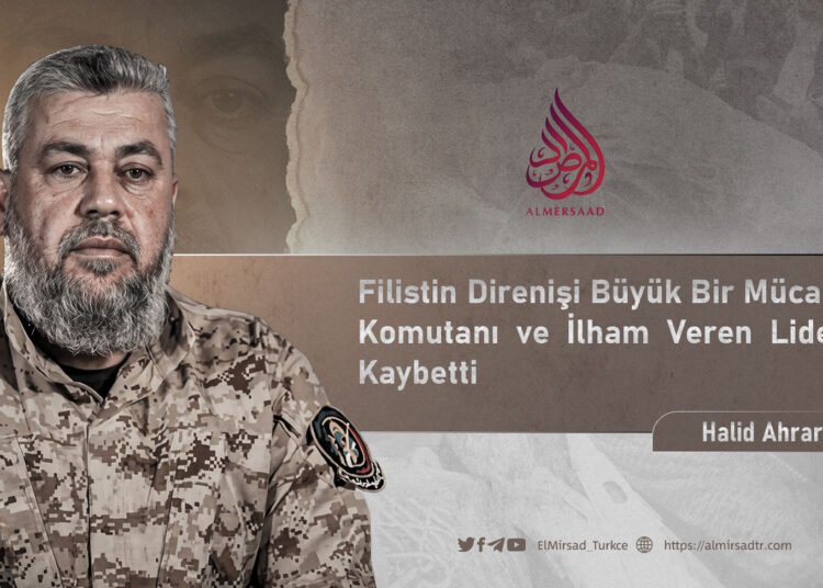 Filistin Direnişi Büyük Bir Mücahidi, Komutanı ve İlham Veren Liderini Kaybetti