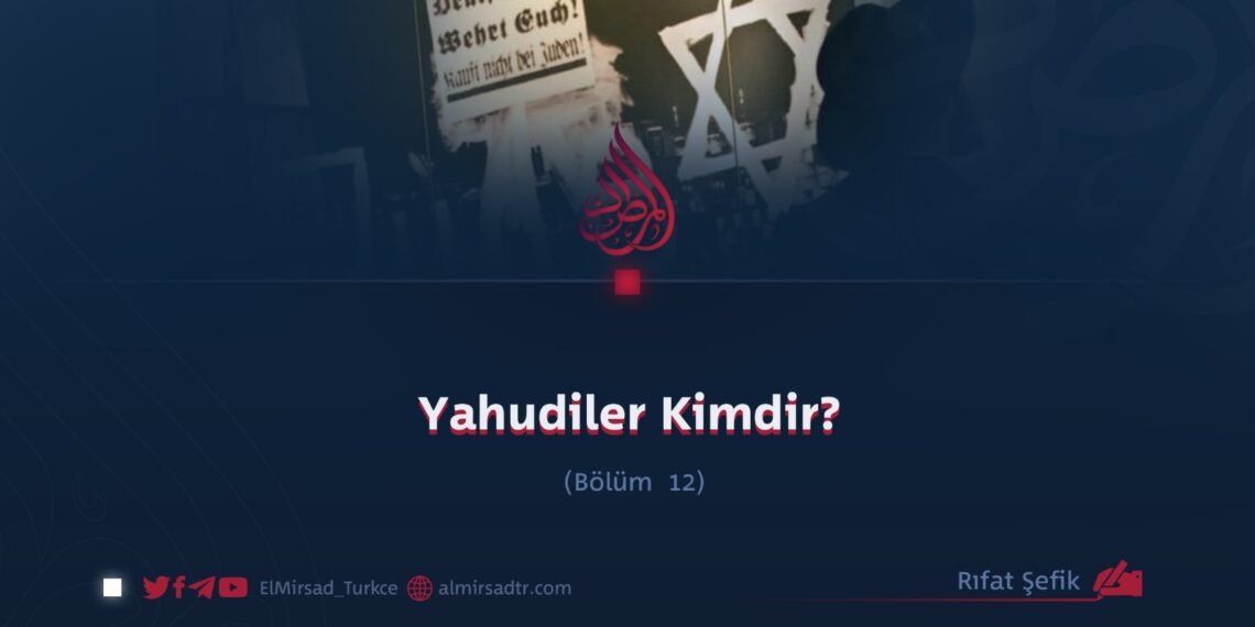 Yahudiler Kimdir?  Bölüm 12