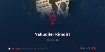 Yahudiler Kimdir?  Bölüm 12
