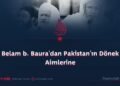 Belam b. Baura’dan Pakistan’ın Dönek Aimlerine