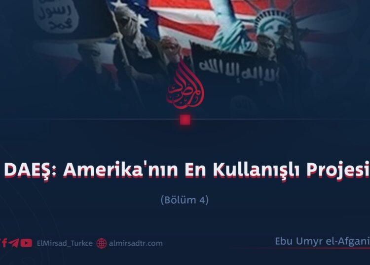 DAEŞ: Amerika’nın En Kullanışlı Projesi