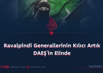 Ravalpindi Generallerinin Kılıcı Artık DAEŞ’in Elinde