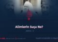 Alimlerin Suçu Ne?   Bölüm1