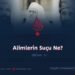 Alimlerin Suçu Ne?   Bölüm1