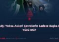DAEŞ; Yoksa Askeri Çevrelerin Sadece Başka Bir Yüzü Mü?