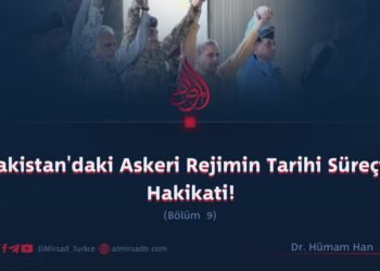 Pakistan’daki Askeri Rejimin Tarihi Süreçte Hakikati!  Bölüm 9