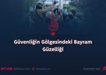 Güvenliğin Gölgesindeki Bayram Güzelliği