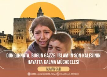 Dün Gırnata, Bugün Gazze: İslam’ın Son Kalesinin Hayatta Kalma Mücadelesi