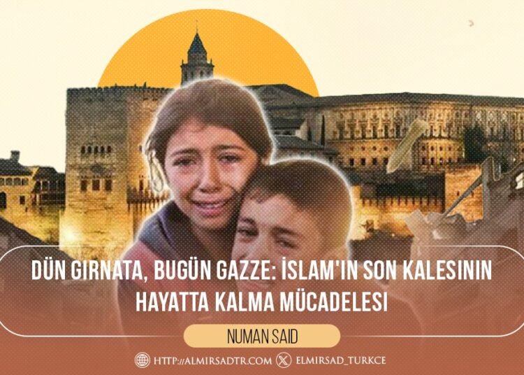 Dün Gırnata, Bugün Gazze: İslam’ın Son Kalesinin Hayatta Kalma Mücadelesi