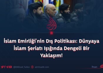 İslam Emirliği’nin Dış Politikası: Dünyaya İslam Şeriatı Işığında Dengeli Bir Yaklaşım!