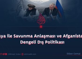 Rusya ile Savunma Anlaşması ve Afganistan’ın Dengeli Dış Politikası