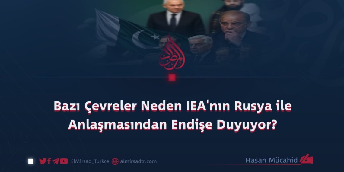 Bazı Çevreler Neden IEA’nın Rusya ile Anlaşmasından Endişe Duyuyor?