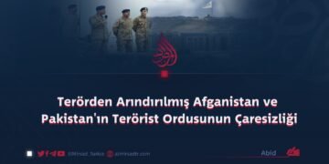 Terörden Arındırılmış Afganistan ve Pakistan’ın Terörist Ordusunun Çaresizliği