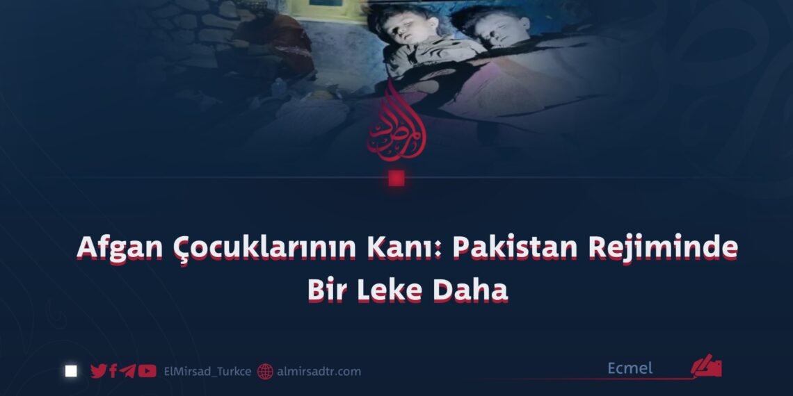 Afgan Çocuklarının Kanı: Pakistan Rejiminde Bir Leke Daha