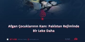 Afgan Çocuklarının Kanı: Pakistan Rejiminde Bir Leke Daha