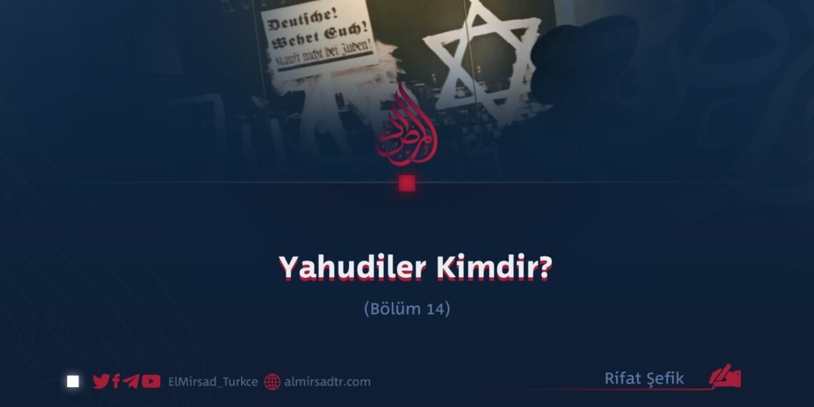 Yahudiler Kimdir?  Bölüm 14
