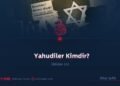 Yahudiler Kimdir?  Bölüm 14