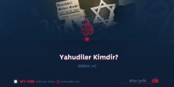 Yahudiler Kimdir?  Bölüm 14