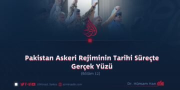 Pakistan Askeri Rejiminin Tarihi Süreçte Gerçek Yüzü  Bölüm 12