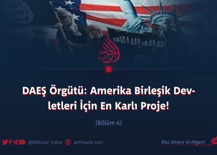 DAEŞ Örgütü: Amerika Birleşik Devletleri İçin En Karlı Proje!