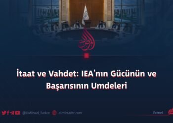 İtaat ve Vahdet: IEA’nın Gücünün ve Başarısının Umdeleri