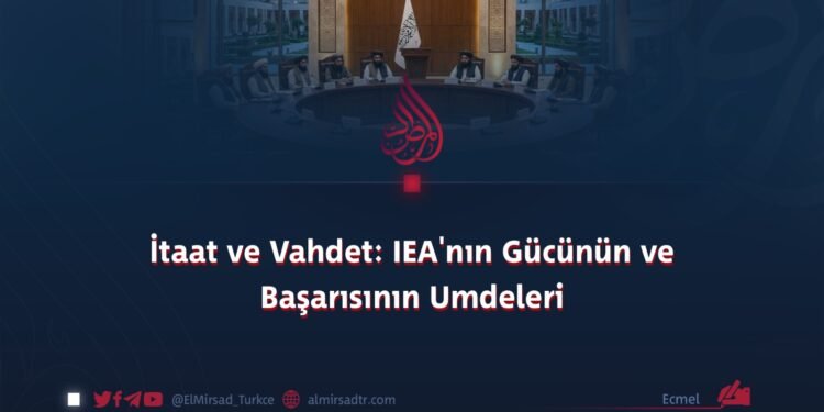 İtaat ve Vahdet: IEA’nın Gücünün ve Başarısının Umdeleri