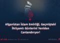 Afganistan İslam Emirliği, Geçmişteki İhtişamlı Günlerini Yeniden Canlandırıyor!