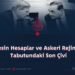 Kesin Hesaplar ve Askeri Rejimin Tabutundaki Son Çivi