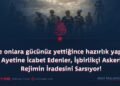 “Ve onlara gücünüz yettiğince hazırlık yapın” Ayetine İcabet Edenler, İşbirlikçi Askeri Rejimin İradesini Sarsıyor!