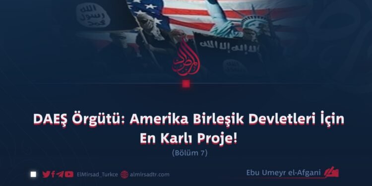 DAEŞ Örgütü: Amerika Birleşik Devletleri İçin En Karlı Proje!  Bölüm 7