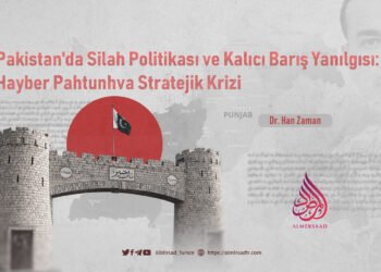 Pakistan’da Silah Politikası ve Kalıcı Barış Yanılgısı: Hayber Pahtunhva Stratejik Krizi