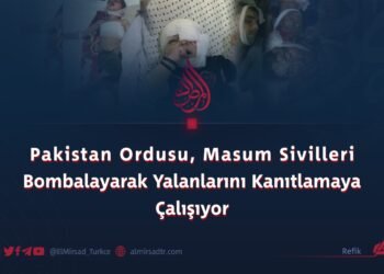 Pakistan Ordusu, Masum Sivilleri Bombalayarak Yalanlarını Kanıtlamaya Çalışıyor