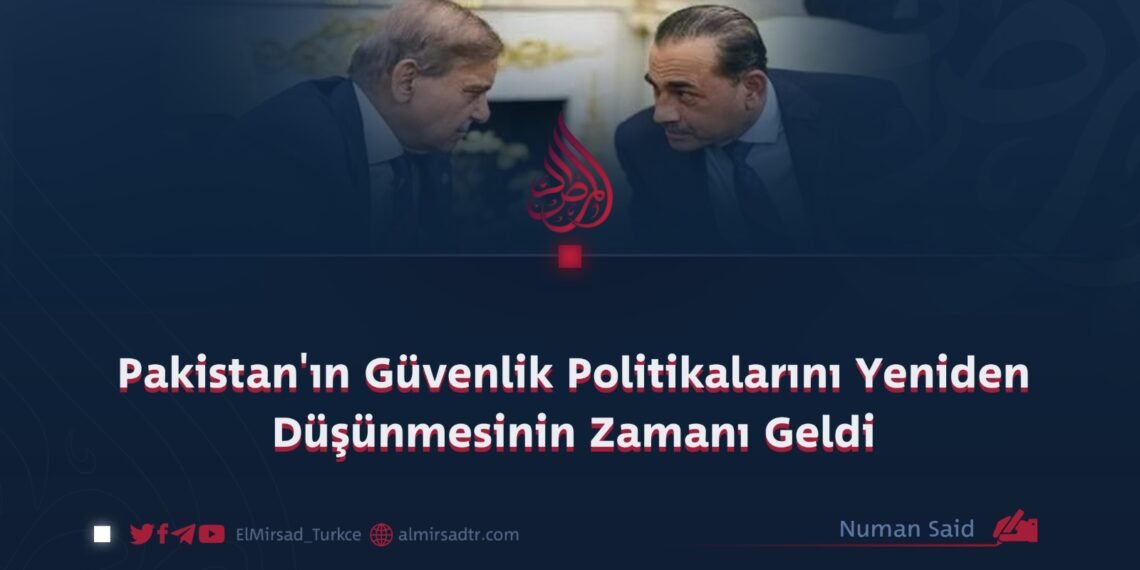 Pakistan’ın Güvenlik Politikalarını Yeniden Düşünmesinin Zamanı Geldi