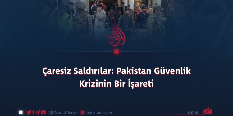 Çaresiz Saldırılar: Pakistan Güvenlik Krizinin Bir İşareti