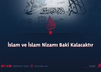 İslam ve İslam Nizamı Baki Kalacaktır