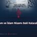 İslam ve İslam Nizamı Baki Kalacaktır