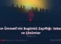 İslam Ümmeti’nin Bugünkü Zayıflığı: Sebepler ve Çözümler  Bölüm 9