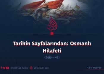 Tarihin Sayfalarından: Osmanlı Hilafeti