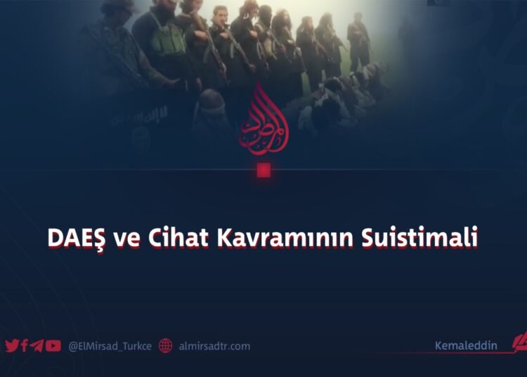 DAEŞ ve Cihat Kavramının Suistimali