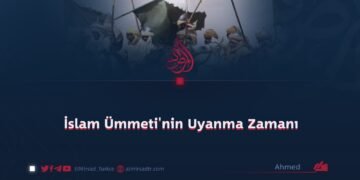 İslam Ümmeti’nin Uyanma Zamanı