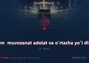 İslam, İtidal ve Orta Yol Dinidir! Bölüm 9