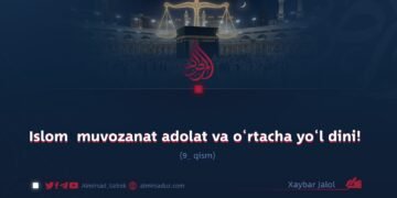 İslam, İtidal ve Orta Yol Dinidir! Bölüm 9