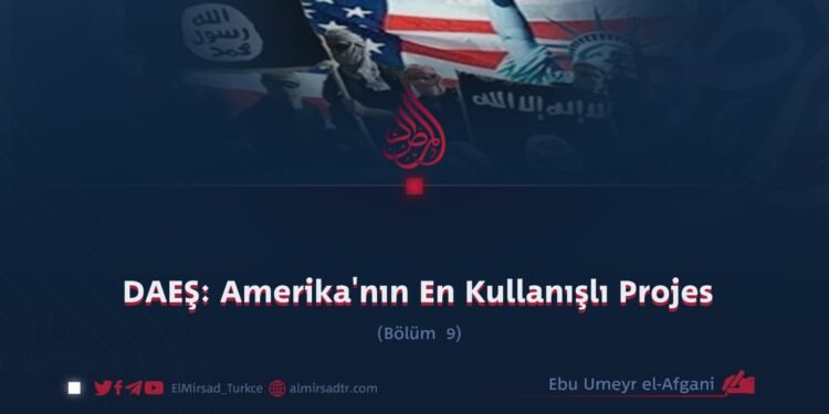 DAEŞ: Amerika’nın En Kullanışlı Projes  Bölüm 9
