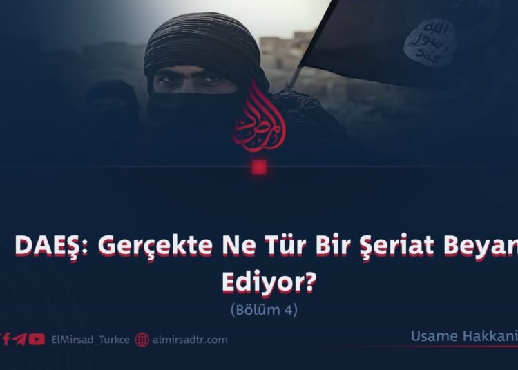 DAEŞ: Gerçekte Ne Tür Bir Şeriat Beyan Ediyor?  Bölüm 4