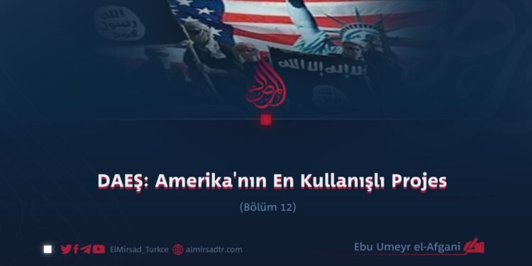 DAEŞ: Amerika’nın En Kullanışlı Projes