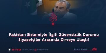 Pakistan Sistemiyle İlgili Güvensizlik Durumu Siyasetçiler Arasında Zirveye Ulaştı!