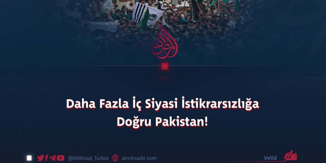 Daha Fazla İç Siyasi İstikrarsızlığa Doğru Pakistan!